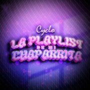 Cyclo - La Playlist De Mi Chaparrita (2025) Hi-Res