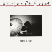 Errol H. Tout - Atmospherics (1985) [24bit FLAC]