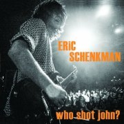 Eric Schenkman - Who Shot John? (2019)