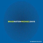 Michael Davis - Brass Nation (20th Anniversary Special Edition) (2020)