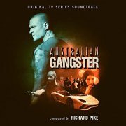 Richard Pike - Australian Gangster (Original Television Soundtrack) (2021) [Hi-Res]