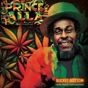 Prince Alla - Bucket Bottom - Gems From Jah Garden (2024)