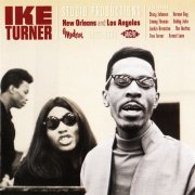 VA - Ike Turner: Studio Productions: New Orleans and Los Angeles 1963-1965 (2012) [CD-Rip]