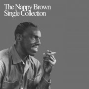 Nappy Brown - Single Collection (Remastered) (2025) [Hi-Res]