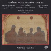 Simpson, Hidalgo, Krishnan, Srini - Kambara Music in Native Tongues (1998) [SACD]