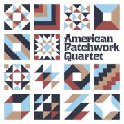 American Patchwork Quartet - American Patchwork Quartet (2024) [Hi-Res]