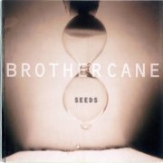 Brother Cane - Seeds (1995)