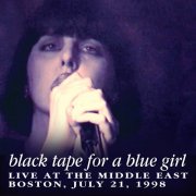 Black Tape For A Blue Girl - Live at the Middle East, Boston, 7/21/98 (2025)