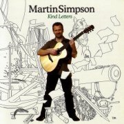 Martin Simpson - Kind Letters (2005)