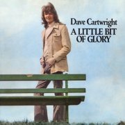 Dave Cartwright - A Little Bit of Glory (2024)