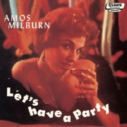 Amos Milburn - Let's Have A Party (Bonus Tracks) (2015)