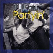 VA - The Blues Is Alright For Partyin' (2013)