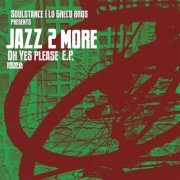 Jazz 2 More, Soulstance and Lo Greco Bros - Oh Yes Please (2025) [Hi-Res]