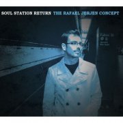 The Rafael Jerjen Concept - Soul Station Return (2015)