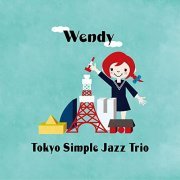 Tokyo Simple Jazz Trio - Wendy (2021) Hi Res