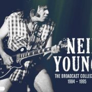 Neil Young - The Broadcast Collection 1984-1995 (2020)