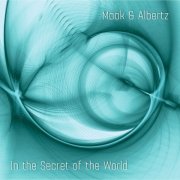 Anna-Maria Maak - In the Secret of the World (Pianist Anna-Maria Maak Plays World Premiere Recordings by Albertz & Penderecki) (2021)