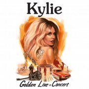 Kylie Minogue - Golden: Live in Concert (2019)