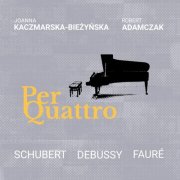 Joanna Kaczmarska-Biezynska, Robert Adamczak - Per quattro (2025) [Hi-Res]