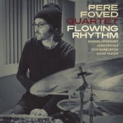 Pere Foved - Flowing Rhythm (2019) [.flac 24bit/48kHz]