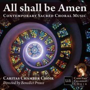 Caritas Chamber Choir, Benedict Preece - All shall be Amen (2023) [Hi-Res]