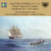 Gävle Symphony Orchestra, Christian Bergqvist, Göran W Nilson - Josef Otto Af Sillen: Violin Concerto in E Minor (2006)