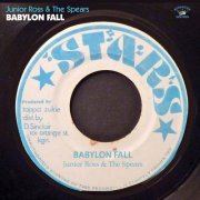 Junior Ross & The Spears - Babylon Fall (1975/2018)