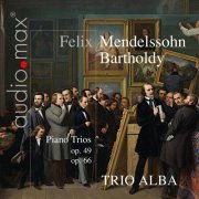 Trio Alba - Mendelssohn: Piano Trios, Op. 49 & 66 (2013)