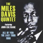 The Miles Davis Quintet feat. John Coltrane - All Of You: The Last Tour 1960 (2014)