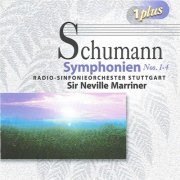 Sir Neville Marriner, Radio-Sinfonieorchester Stuttgart - Schumann: Symphonies Nos. 1-4 (2010)