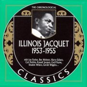 Illinois Jacquet - The Chronological Classics: 1953-1955 (2007)