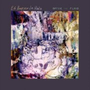 Ed Kuepper & Jim White - After The Flood (2025)