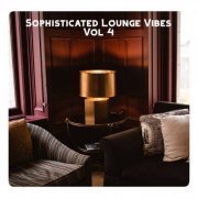 VA - Sophisticated Lounge Vibes, Vol. 4 (2021)