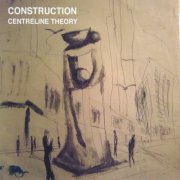 Construction - Centreline Theory (2016)