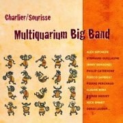 André Charlier & Benoît Sourisse - Multiquarium Big Band (2017)