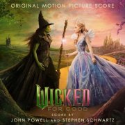 John Powell, Stephen Schwartz - Wicked: For Good (Original Motion Picture Score) (2025) [Hi-Res]