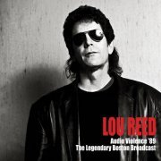 Lou Reed - Audio Violence '89 (The Legendary Boston Broadcast) (2020)