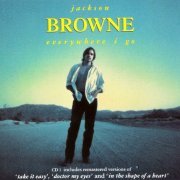 Jackson Browne - Everywhere I Go (1994) [Maxi-Single]