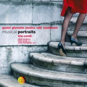 Trio Caroli, Enzo Caroli, Livio Caroli, Anna Martignon - Musical Portraits (2017)