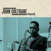 John Coltrane - Rhapsody (2011)