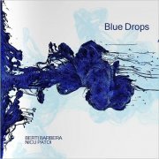 Berti Barbera & Nicu Patoi - Blue Drops (2019)