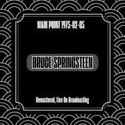 Bruce Springsteen - Main Point 1975-02-05 (Remastered Live On Broadcasting) (2024)