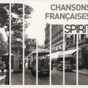 VA - Spirit Of Chansons Françaises (2011)