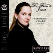 John Bull - Dr. Bull's Jewel - Keyboard Music of John Bull (2007)