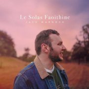 Jack Warnock - Le Solas Faoithine (2022) Hi-Res