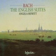 Angela Hewitt - Bach: English Suites (2005) [SACD]