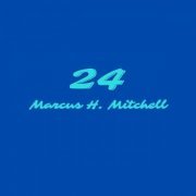 Marcus H. Mitchell - 24 (2022)