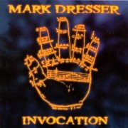 Mark Dresser - Invocation (1995)