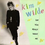 Kim Wilde - Say You Really Want Me (US 12") (1986)