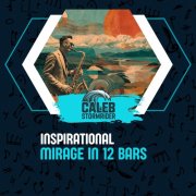 Caleb Stormrider - Inspirational Mirage in 12 Bars (2025) Hi-Res